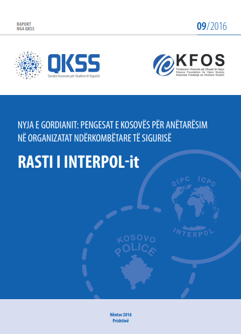 “Nyja e Gordianit: Pengesat e Kosovës për anëtarësim në organizatat ndërkombëtare të sigurisë - Rasti i INTERPOL-it”