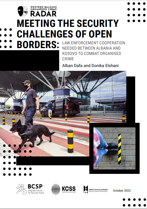 Meeting the Security Challenges of Open Borders: Law enforcement cooperation needed between Albania and Kosovo to combat organized crime