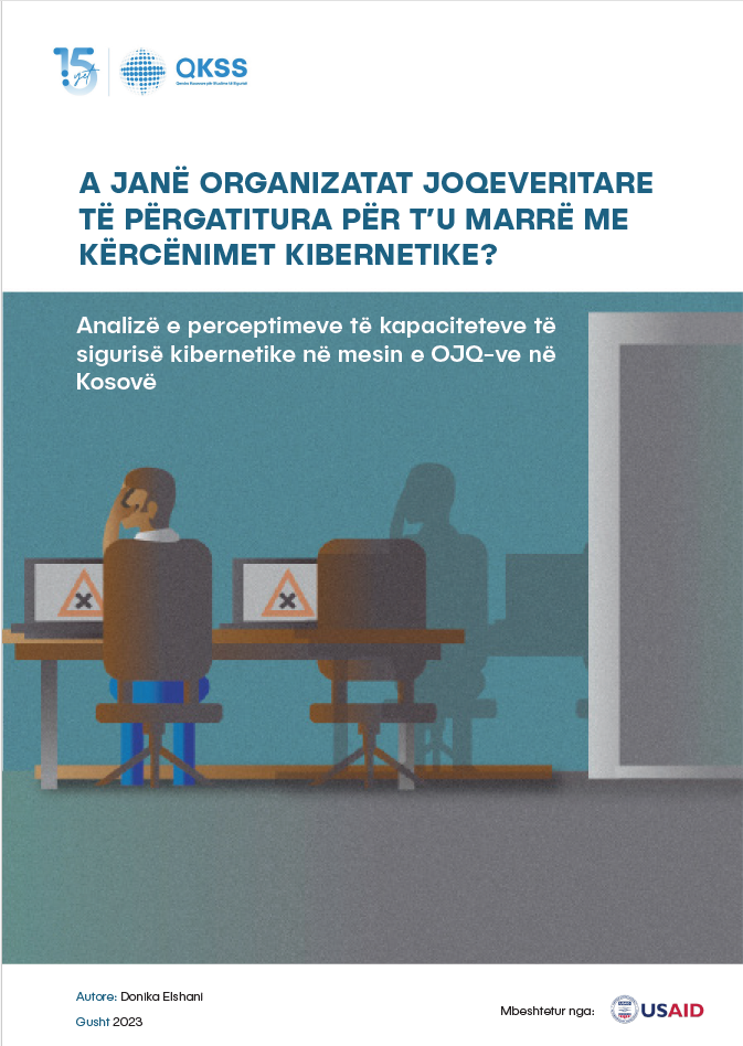 A janë organizatat joqeveritare të përgatitura për t’u marrë me kërcënimet kibernetike? Analizë e perceptimeve të kapaciteteve të sigurisë kibernetike në mesin e OJQ-ve në Kosovë