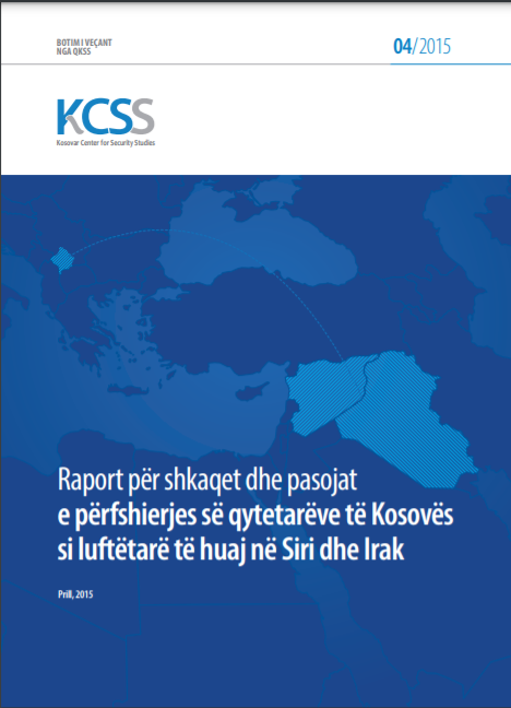 RAPORT PËR SHKAQET DHE PASOJAT E PËRFSHIERJES SË QYTETARËVE TË KOSOVËS SI LUFTËTARË TË HUAJ NË SIRI DHE IRAK