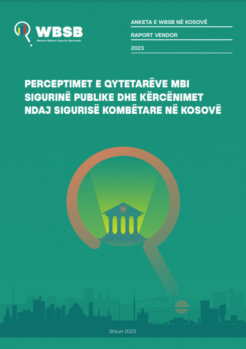 Perceptimet e Qytetarëve për Sigurinë Publike dhe Kërcënimet ndaj Sigurisë Kombëtare në Kosovë