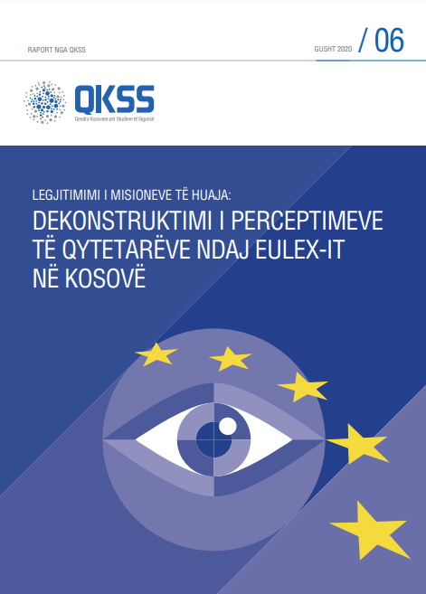 Legjitimimi i misioneve të huaja: Dekonstruktimi i perceptimeve të qytetarëve ndaj EULEX-it në Kosovë