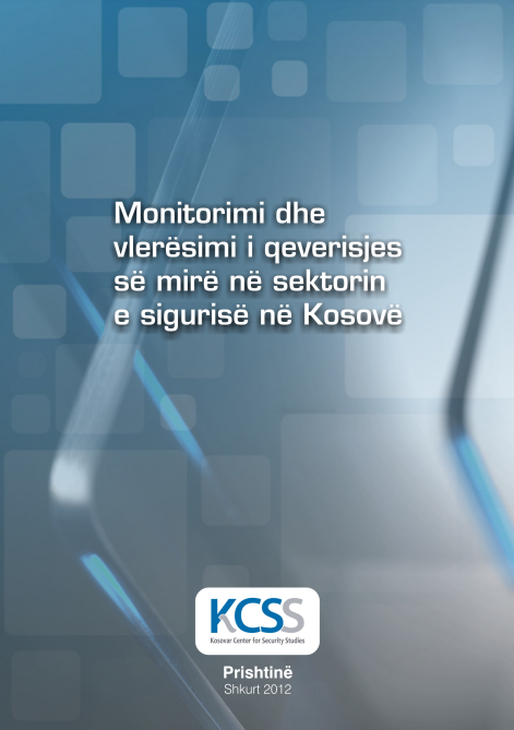 MONITORIMI DHE VLERËSIMI I QEVERISJES SË MIRË NË SEKTORIN E SIGURISË NË KOSOVË